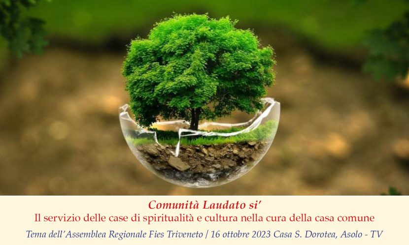 Verso l’Assemblea regionale dei direttori delle case di spiritualità del Triveneto. 16 ottobre 2023 presso la casa S. Dorotea ad Asolo (TV)